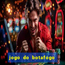 jogo do botafogo ao vivo em hd