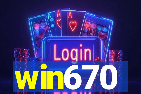 win670