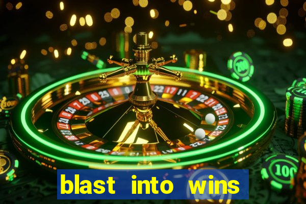 blast into wins slot quest