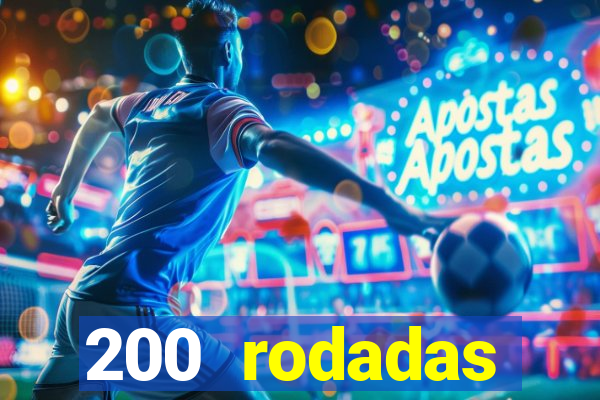 200 rodadas gr谩tis betano