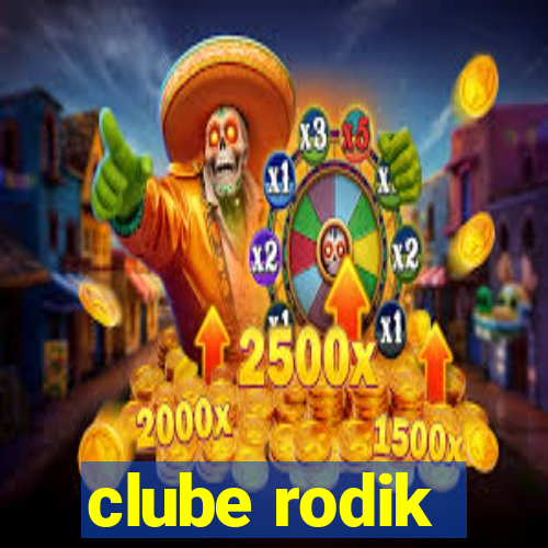 clube rodik