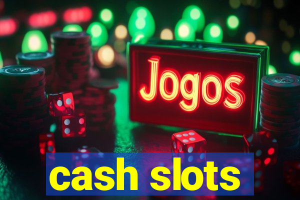 cash slots