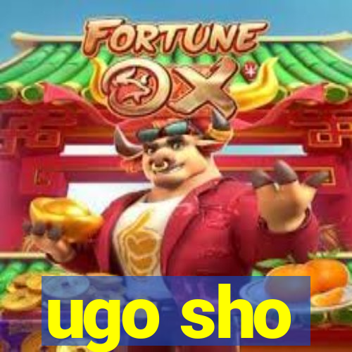 ugo sho