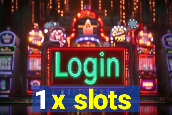 1 x slots