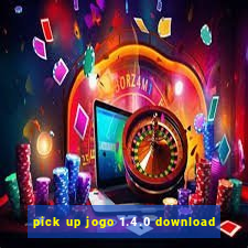 pick up jogo 1.4.0 download