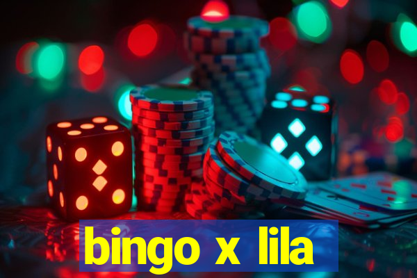 bingo x lila