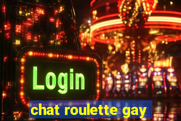 chat roulette gay