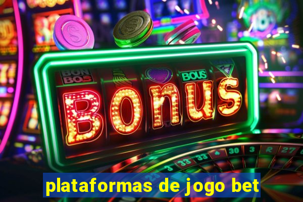 plataformas de jogo bet