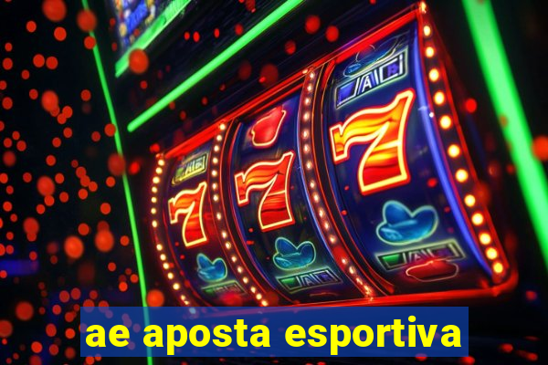 ae aposta esportiva