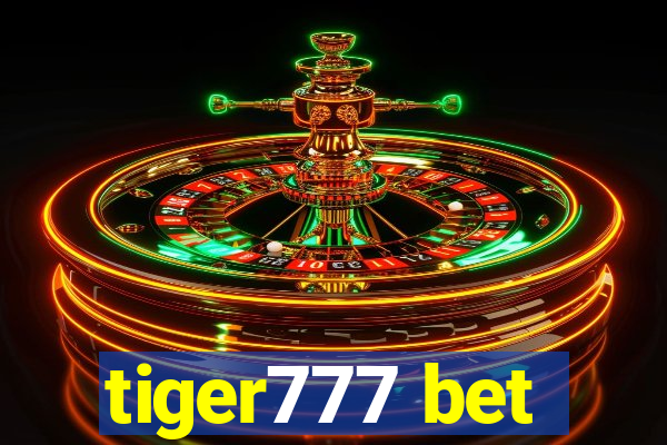 tiger777 bet