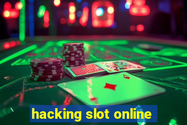 hacking slot online