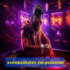 acompanhates em guanambi