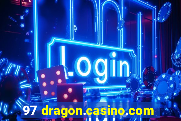 97 dragon.casino.com