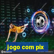 jogo com pix