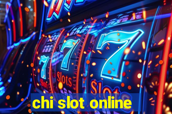 chi slot online