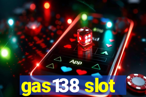 gas138 slot