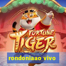 rondoniaao vivo