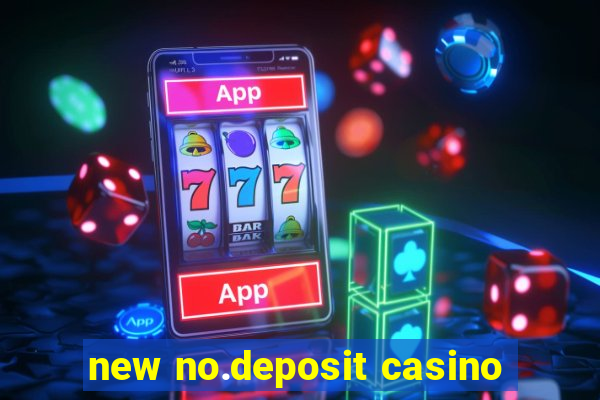 new no.deposit casino