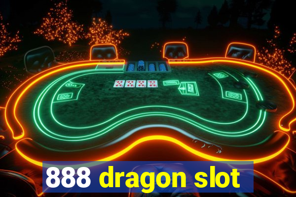 888 dragon slot