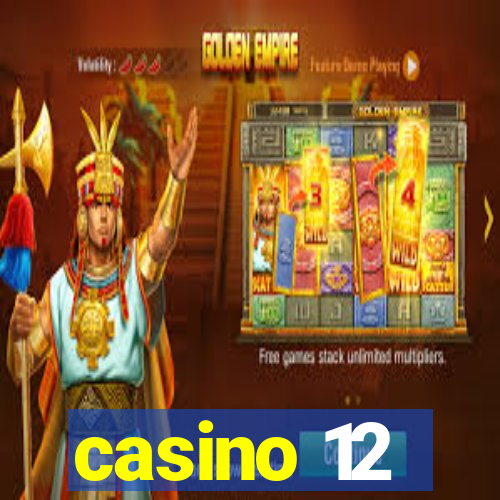 casino 12