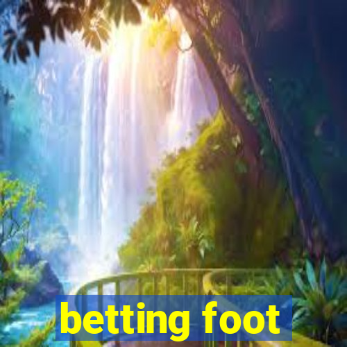 betting foot