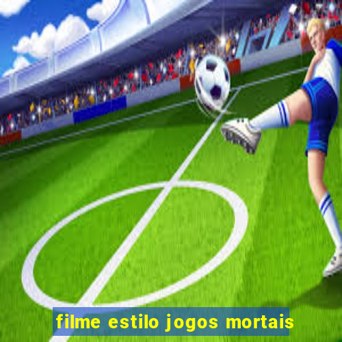 filme estilo jogos mortais