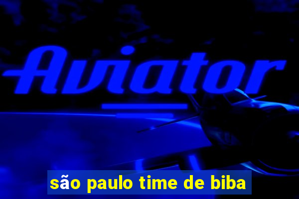 são paulo time de biba