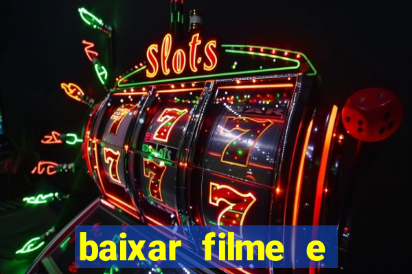 baixar filme e s茅ries mp4