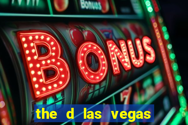 the d las vegas hotel casino