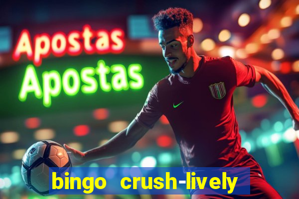 bingo crush-lively bingo club