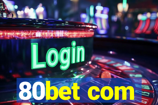 80bet com