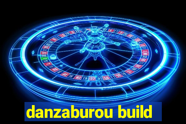 danzaburou build