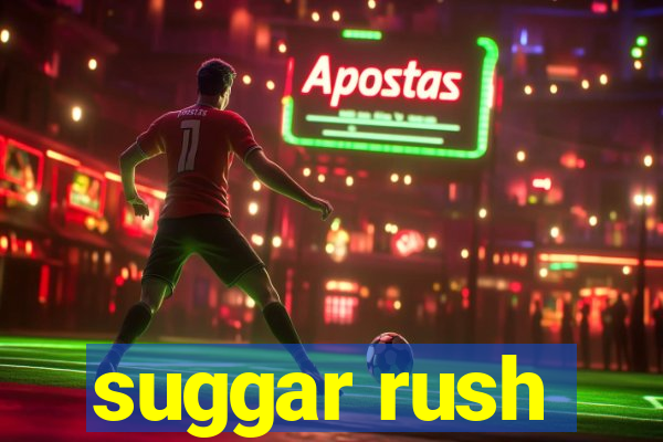 suggar rush