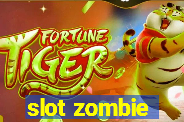 slot zombie