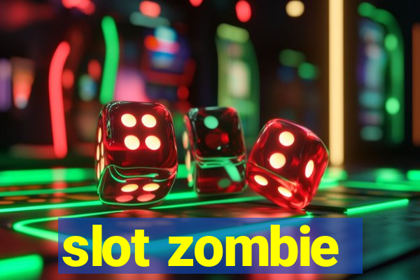 slot zombie