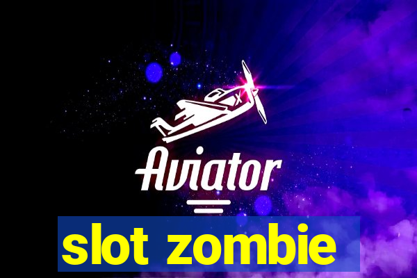 slot zombie