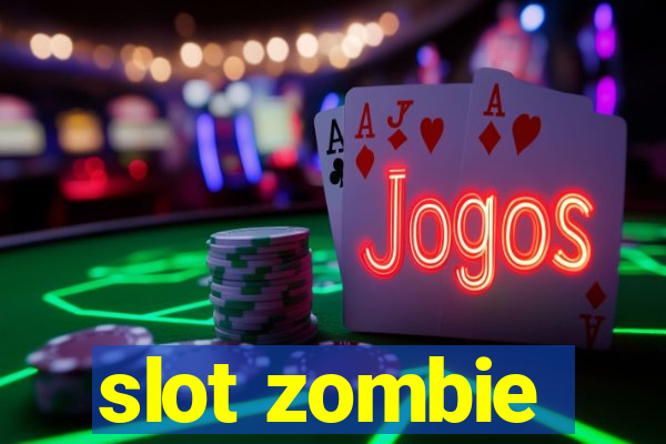 slot zombie