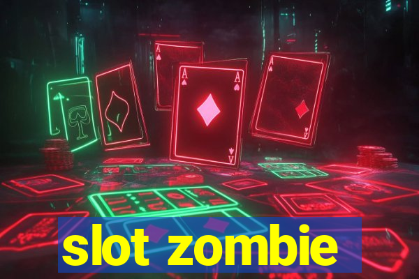 slot zombie