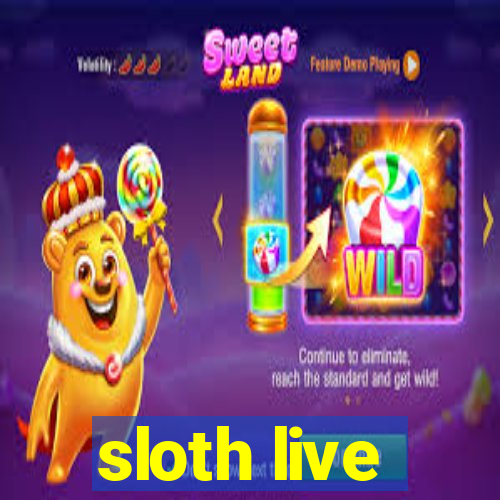 sloth live