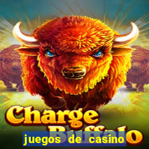 juegos de casino para ganar dinero real