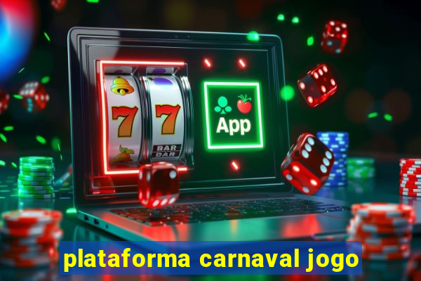 plataforma carnaval jogo