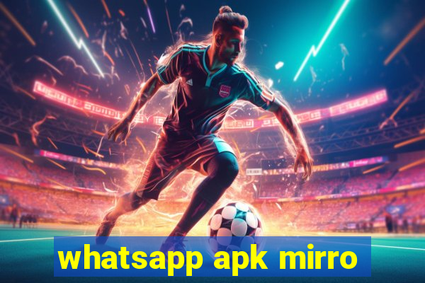 whatsapp apk mirro