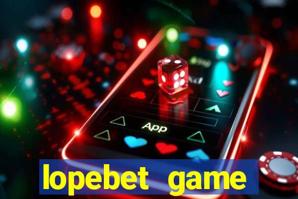 lopebet game download apk