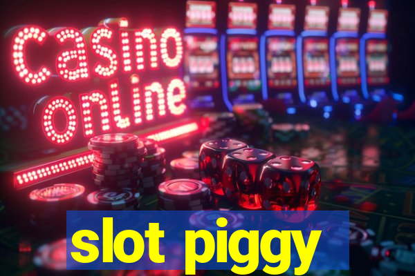 slot piggy