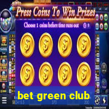 bet green club