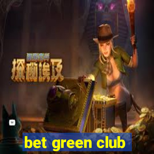 bet green club