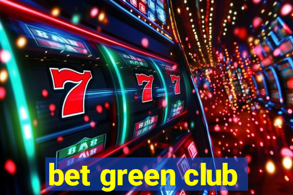 bet green club