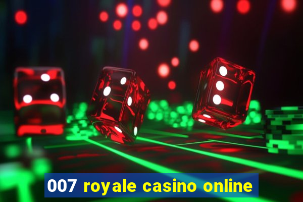 007 royale casino online