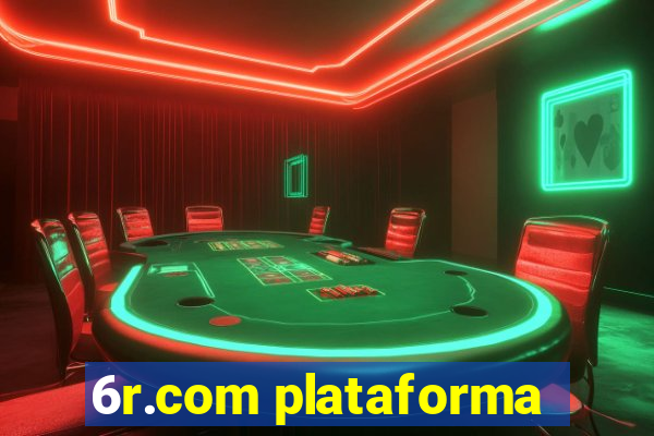 6r.com plataforma