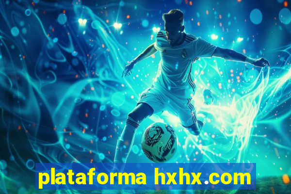 plataforma hxhx.com